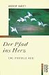 Der Pfad ins Herz - Eine spirituelle Reise