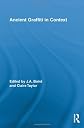 Ancient Graffiti in Context (Routledge Studies in Ancient History)