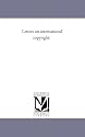 Letters on international copyright: