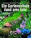 Bücher : Gartenschule rund ums Jahr