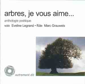 Arbres je vous aime : anthologie po�tique  (1 CD audio)