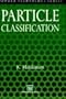 Particle Classification (Particle Technology Series)