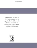 Exposition of the claim of G.A. LeMore & co., to eight hundred and thirty bales of cotton detained by the United States as prize of war. By John A. McClernand.