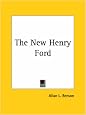 The New Henry Ford