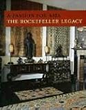 A Passion For Asia : The Rockefeller Legacy : A Publication In Celebration Of The 50th Anniversary Of The Asia Society
