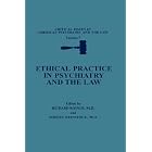 Click here to buy Ethical Practice in Psychiatry and the Law (Critical Issues in American Psychiatry and the Law) by Richard Rosner and Robert Weinstock.