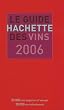 Le Guide Hachette des Vins 2006