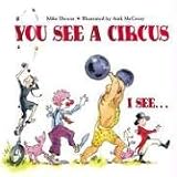 You See a Circus, I See...