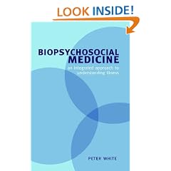 Biopsychosocial Medicine: An integrated approach to understanding illness