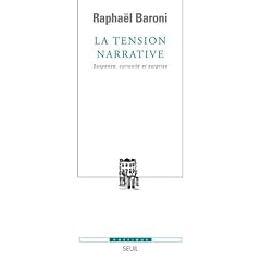 La tension narrative : Suspense, curiosit� et surprise