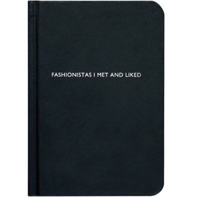 Fashionistas I Met And Liked' Notebook