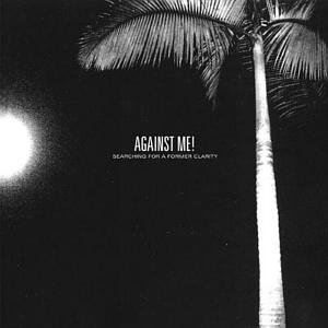 Against Me! - Searching for a Former Clarity (Edited) - Zortam Music