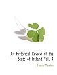 An Historical Review of the State of Ireland Vol. 3