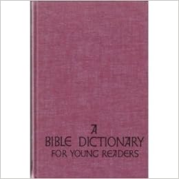 Bible Dictionary for Young Readers: William N. McElrath: 9780805444049 ...