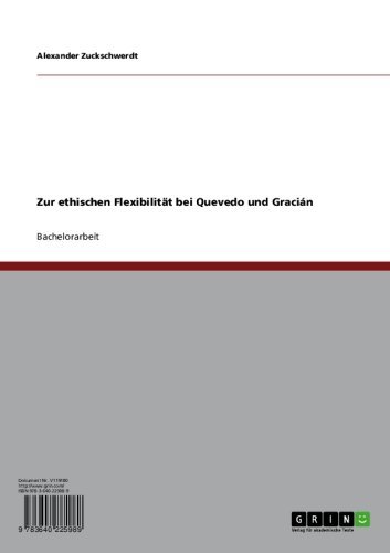 Zur ethischen Flexibilität bei Quevedo und Gracián (German Edition)