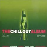 Revue Various Artists  / The Chill Out Album, Vol. 2: Soft Mixed