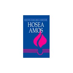 Hosea and Amos (Believers Church Bible Commentary)