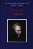 Lectures on Metaphysics (The Cambridge Edition of the Works of Immanuel Kant in Translation)