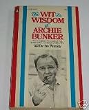 The Wit & Wisdom of Archie Bunker