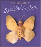 Bambini in fiore (I libri di Anne Geddes)