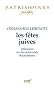 Les f�tes juives : R�flexions sur les solennit�s du juda�sme