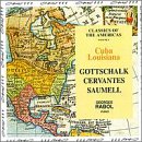 Piano works by Cervantes, Saumell & Gottschalk (Classics of the Americas, Vol. 1)