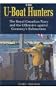 The U-Boat Hunters: The Royal Canadian Navy and the Offensive Against Germany's Submarines, 1943-1945