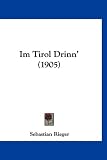 Produkt-Bild: Im Tirol Drinn' (1905)