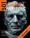 501 Great Writers: A Comprehensive Guide to the Giants of Literature