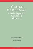 A Berlin republic : writings on Germany