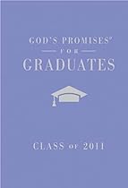 God's Promises for Graduates: Class of 2011 - Girl's Purple Edition: New King James Version God's Promises for Graduates: Class of 2011 - Girl's Purple Edition: New King James Version