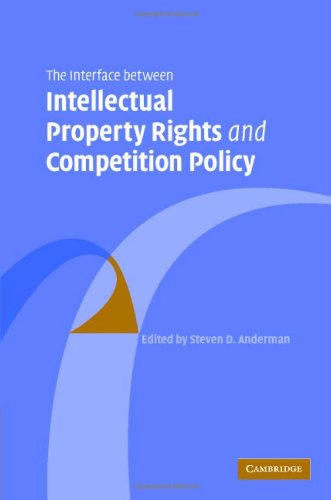 The Interface Between Intellectual Property Rights and Competition Policy