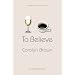 To Believe (A Broken Roads Romance) (Avalon Romance)