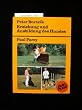 Erziehung und Ausbildung des Hundes. Aus der Praxis - f�r die Praxis