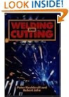 Welding and Cutting: A Guide to Fusion Welding and Associated Cutting Processes
