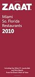 2010 Miami/So Florida (Zagatsurvey: Miami, South Florida Restaurants)
