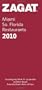 2010 Miami/So Florida (Zagat Survey: Miami/Southern Florida Restaurants)