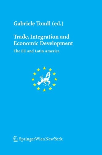 Trade, Integration and Economic Development: The EU and Latin America (Schriftenreihe der Österreichischen Gesellschaft für Europaforschung (ECSA ... Association of Austria Publication Series)