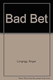 Bad bet