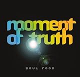 Moment of Truth Soul Food