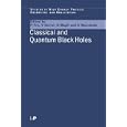 Classical and Quantum Black Holes (Studies in High Energy Physics, Cosmology and Gravitation) by  P Fre, V. Gorini, G Magli, and U. Moschella