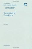 Cohomology of Completions (Mathematics Studies)