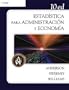 Estadistica para administracion y economia/ Statistics For Business And Economics (Spanish Edition)