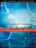 Structural Problems In Shakespeare: Lectures And Essays By Harold Jenkins
