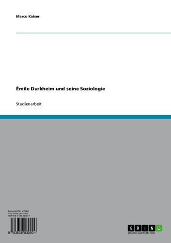 Émile Durkheim und seine Soziologie (German Edition)