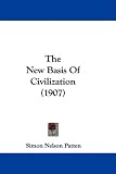 The New Basis of Civilization (The John Harvard Library)
