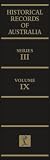 Historical Records of Australia, Volume IX: Resumed Series III: Despatches and Papers Relating to the History of Tasmania