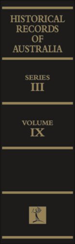 Historical Records of Australia, Volume IX: Resumed Series III: Despatches and Papers Relating to the History of Tasmania