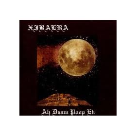 Ah Dzam Poop Ek by Xibalba (1994 Audio CD)