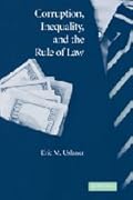 Corruption, Inequality, and the Rule of Law: The Bulging Pocket Makes the Easy Life